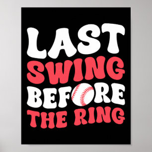 Last Swing Before The Ring Poster