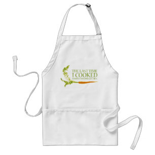 Last time I cooked hardly anyone got sick Standard Apron
