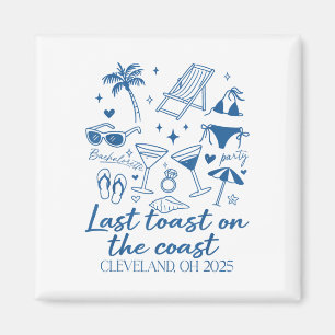 Last Toast On The Coast Bachelorette Beach Party B Magnet