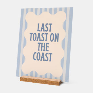 Last Toast on the Coast Bachelorette Blue Wavy Acrylic Sign