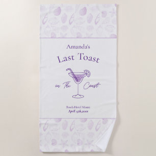 Last Toast on The Coast Bachelorette Party Beach Towel