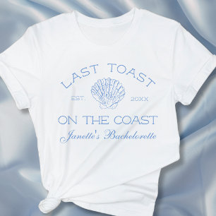 Last Toast On The Coast Bachelorette Party Custom T-Shirt