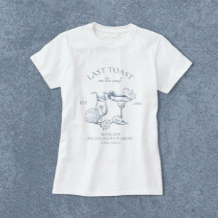 Last Toast On The Coast Bachelorette Party T-Shirt