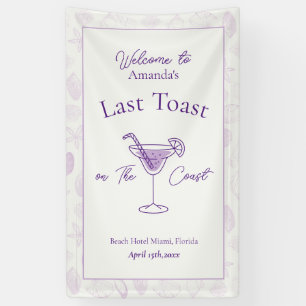 Last Toast on The Coast Bachelorette Party Welcome Banner