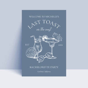 Last Toast On The Coast Bachelorette Party Welcome Poster