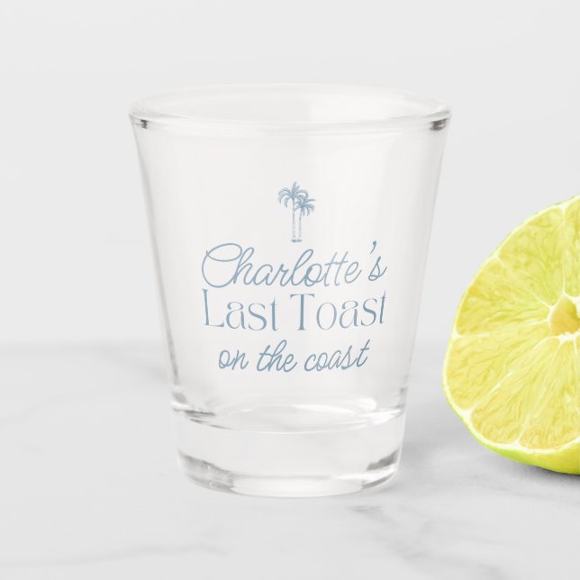 Last toast on the coast bachelorette shot glass (Front)