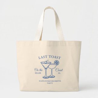 Last Toast on the Coast Bachelorette Weekend Party Large Tote Bag