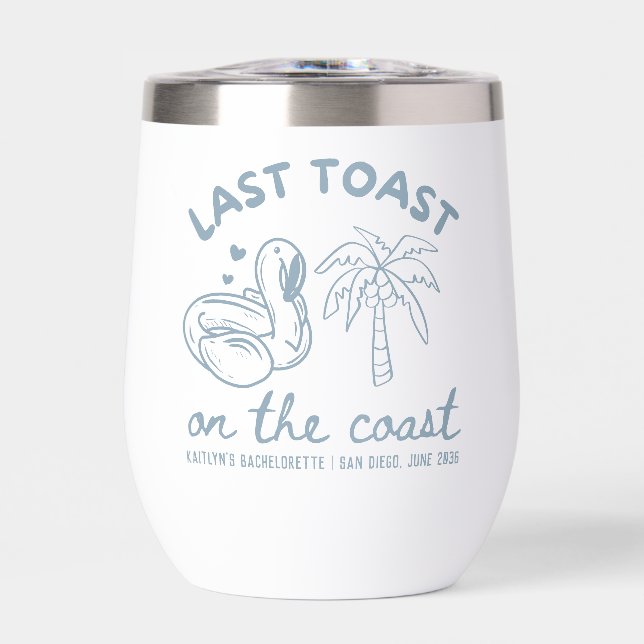 Last Toast on the Coast Bachelorette Wine Tumbler (Front)