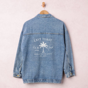 Last Toast On The Coast Beach Bachelorette  Denim Jacket