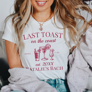 Last Toast On The Coast Beach Bachelorette Party T-Shirt