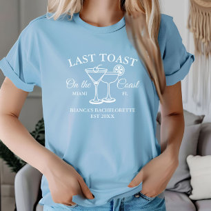 Last Toast on the coast Beach Bachelorette party T-Shirt