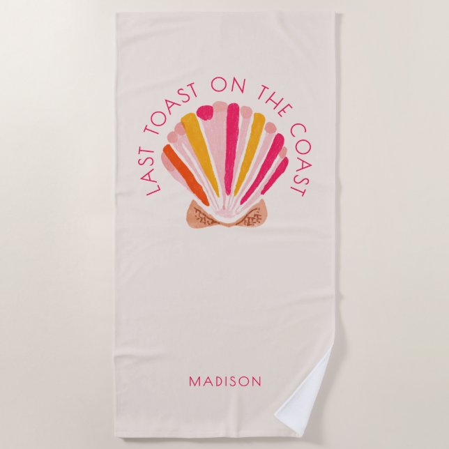 Last Toast On The Coast Beach Bachelorette Party  Towel (Front)