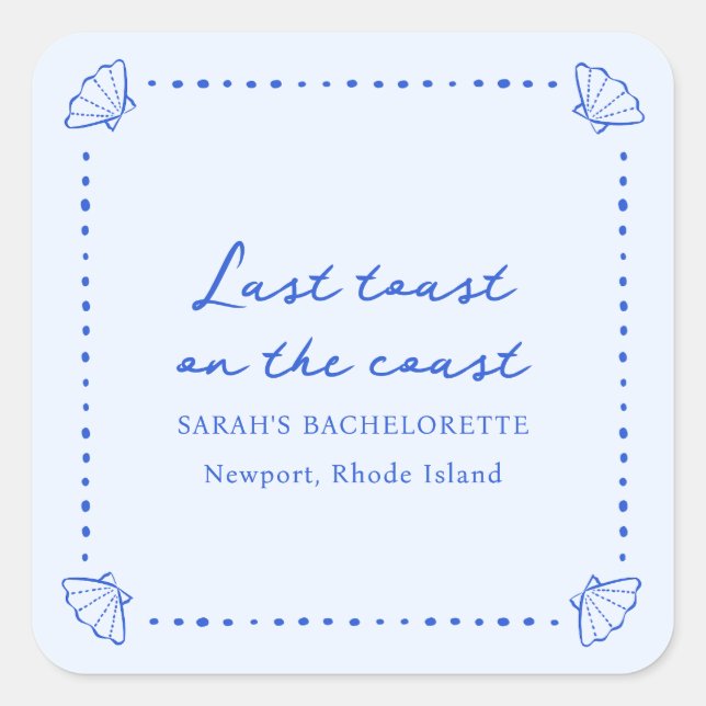 Last Toast on the Coast - Blue Shell Bachelorette Square Sticker (Front)