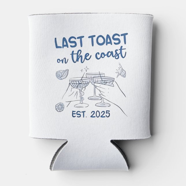 Last Toast on the Coast Est 2025 Can Cooler (Front)