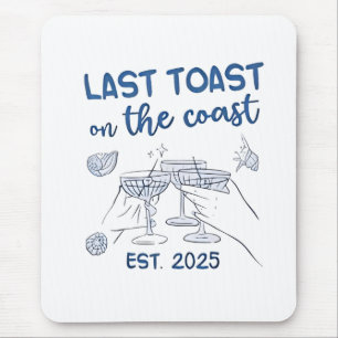 Last Toast on the Coast Est 2025 Mouse Mat