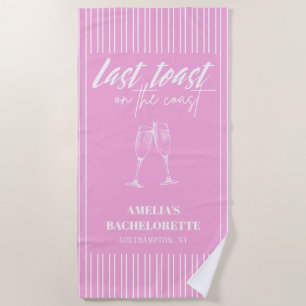 Last toast on the coast Pink Bachelorette party Beach Towel