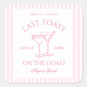Last Toast on The Coast Pink Bachelorette Weekend Square Sticker