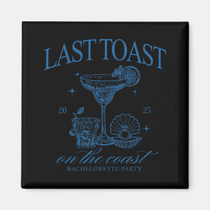 Last Toast On The Coast Team Bride Beach Bachelore Magnet