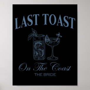 Last Toast On The Coast The Bride Beach Bacheloret Poster