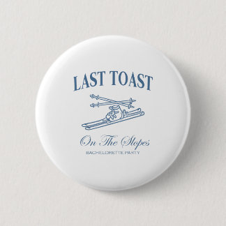 Last toast on the slopes bachelor skiing bridal 6 cm round badge