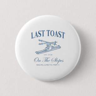 Last toast on the slopes bachelor skiing bridal 6 cm round badge
