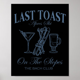 Last Toast On The Slopes Chelor Skiing Bridal Ch P Poster