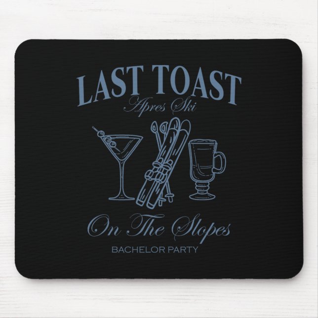 Last Toast On The Slopes Chelor Skiing Bridal Part Mouse Mat (Front)