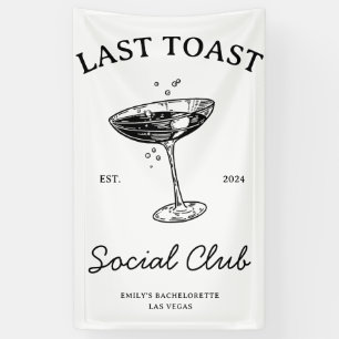 Last toast Social Club Bachelorette Party Merch Banner