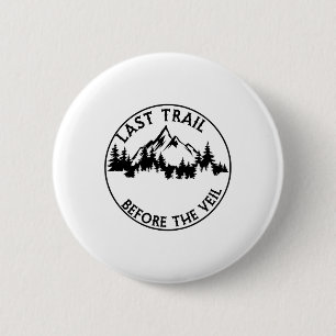 Last Trail Before The Veil Bachelorette Bridesmaid 6 Cm Round Badge