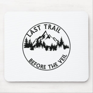 Last Trail Before The Veil Bachelorette Bridesmaid Mouse Mat