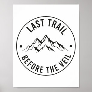 Last Trail Before The Veil Bachelorette Bridesmaid Poster