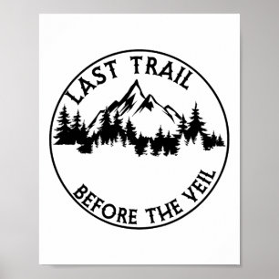 Last Trail Before The Veil Bachelorette Bridesmaid Poster