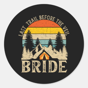 Last Trail Before The Veil Bride Retro Camp Bachel Classic Round Sticker