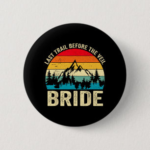 Last Trail Before The Veil Bride Retro Hiking Bach 6 Cm Round Badge