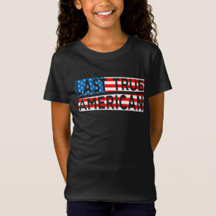 Last True American USA Patriot T-Shirt