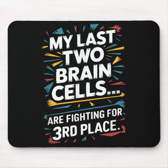 Last Two Brain Cells Fighting For Third Place Mouse Mat (Front)