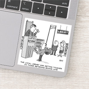 Late Library Book. Severe Penalty for Late Returns