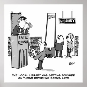 Late Library Book. Severe Penalty for Late Returns Poster