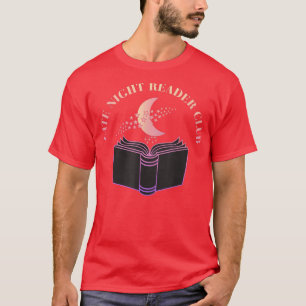 Late Night Reader Club Book Reading Bookworm T-Shirt
