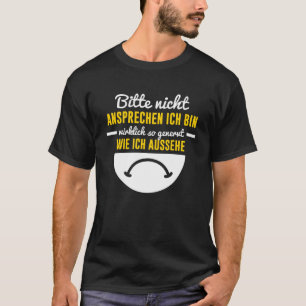 Late Riser Annoyed Grumpy Morning Grouch German Sa T-Shirt