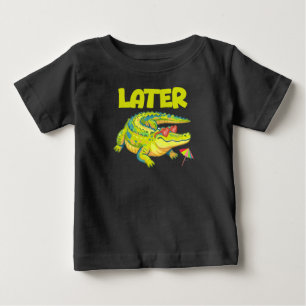Later Alligator, Fun Summer Baby T-Shirt