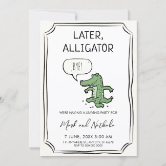 Later Alligator, Party Invitation