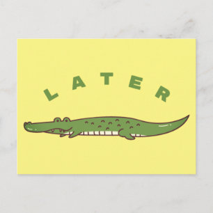 Later Alligator Postcard - Playful Goodbye Design