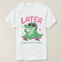 Later Alligator School's Out Summer