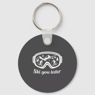 Later Fun Winter Ski You Ski Goggles Key Ring