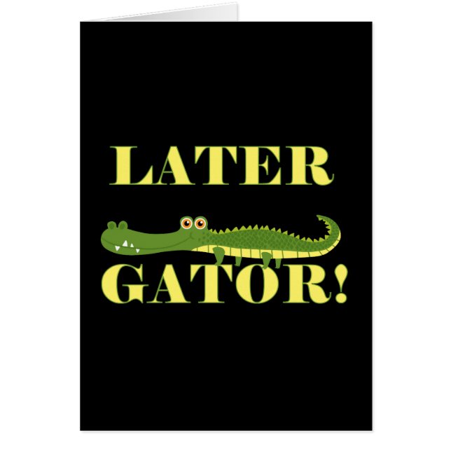 Later Gator (Front)