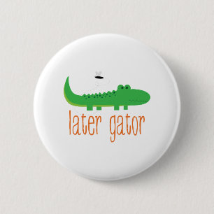 Later Gator 6 Cm Round Badge