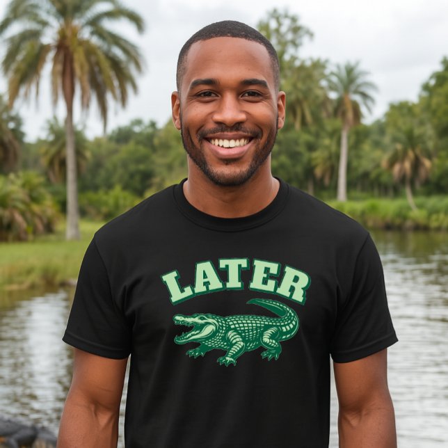 Later Gator Alligator Template T-Shirt (Creator Uploaded)