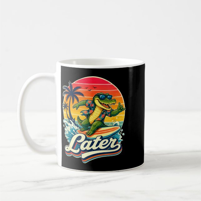 Later Gator Coffee Mug (Left)