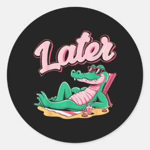 Later Gator Cute Graphic Funny Alligator Meme Classic Round Sticker
